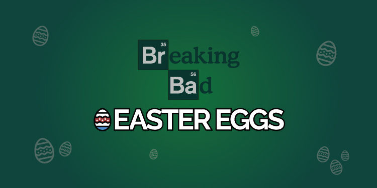 breaking bad easter eggs