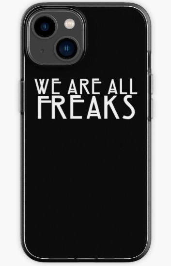 we are all freaks iphone case