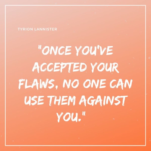flaws quote tyrion